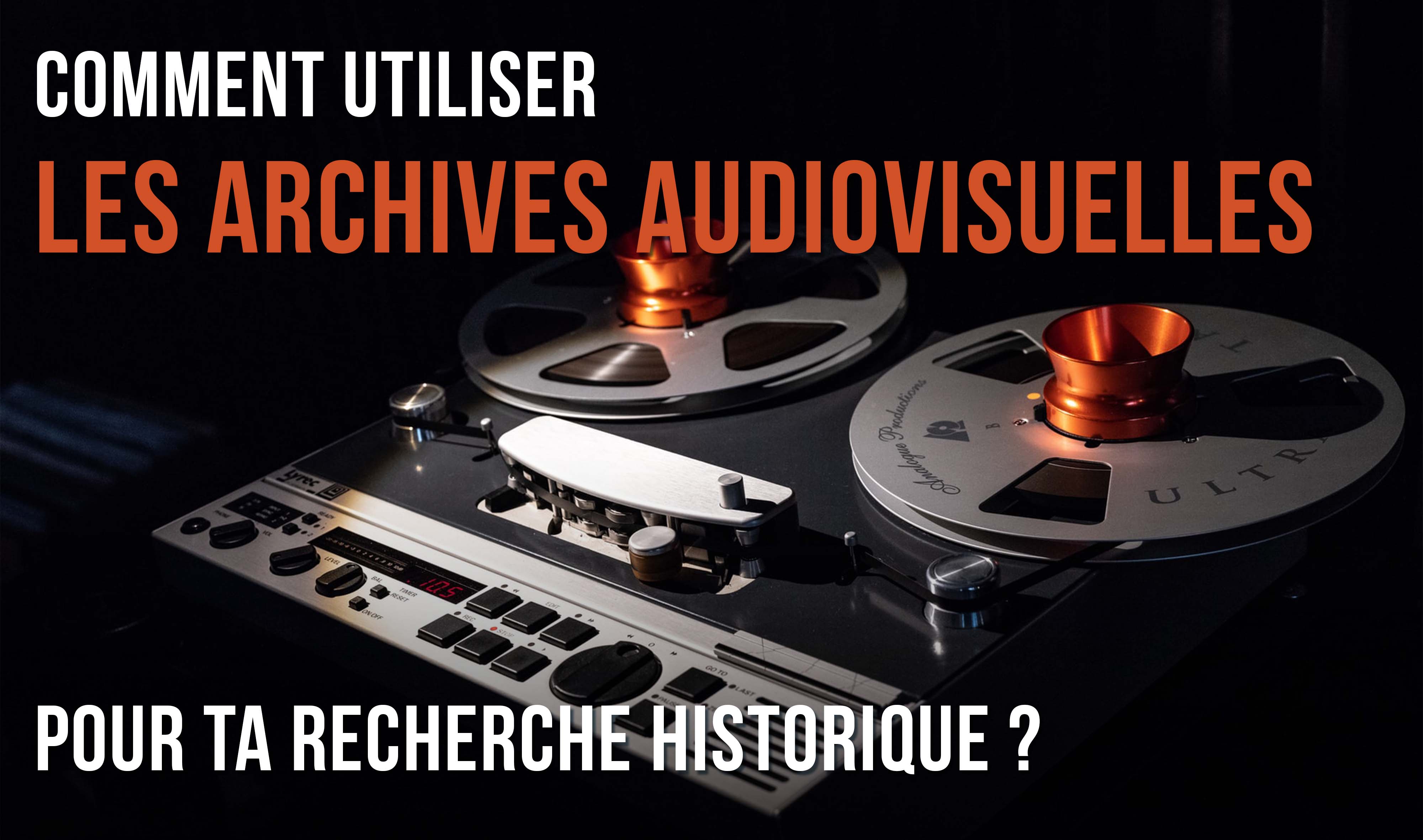 Comment utiliser les archives audiovisuelles?